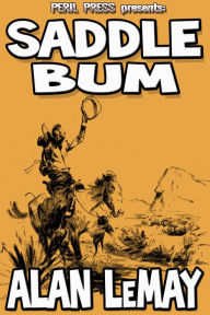 Title: Saddle Bum, Author: Alan LeMay