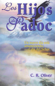 Title: Los Hijos de Sadoc, Author: Dr. C. R. Oliver