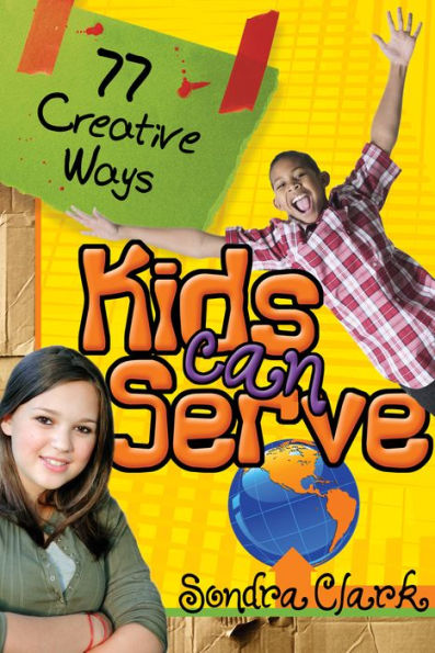 77 Creative Ways Kids Can Serve