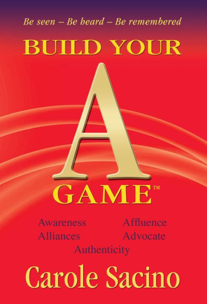 Build Your A-Game (Self-Help, Business, Leadership)