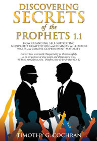 Title: DISCOVERING SECRETS OF THE PROPHETS 1.1, Author: TIMOTHY G. COCHRAN