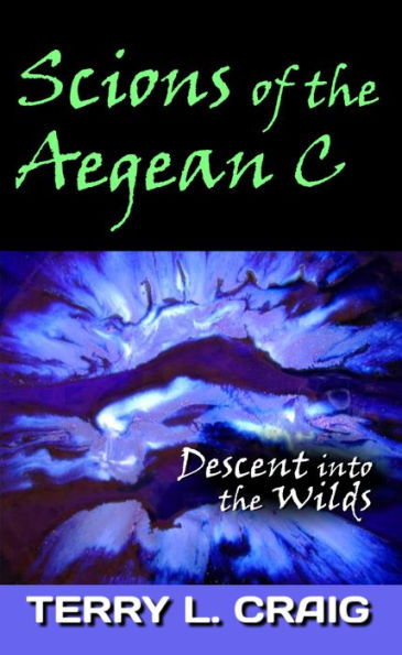 SCIONS of the Aegean C, Descent into the Wilds