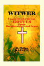 WITWER Unsere Geschichte von Gottes Gnade, Barmherzigkeit und Segen