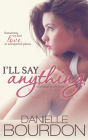 I'll Say Anything (Jasper and Finley, Book 1)