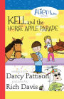 Kell and the Horse Apple Parade: Aliens, Inc. Chapter Book Series