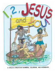 Title: 1, 2, JESUS and YOU!, Author: Carol A. D. Jackson