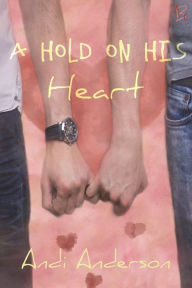 A Hold on His Heart