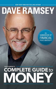 Title: Dave Ramsey's Complete Guide to Money, Author: Dave Ramsey