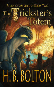 Title: The Trickster's Totem, Author: H.B. Bolton