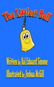 Title: The Littlest Bell, Author: Val Simone