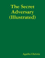 The Secret Adversary (Illustrated)