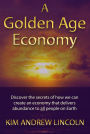 A Golden Age Economy