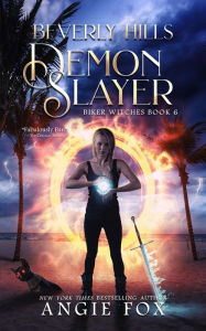 Title: Beverly Hills Demon Slayer (Accidental Demon Slayer Series #6), Author: Angie Fox