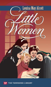 Little Women (Townsend Library Edition)