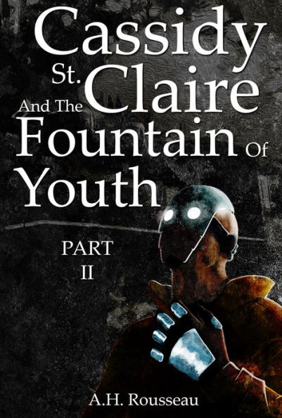 Cassidy St. Claire and The Fountain of Youth Part II