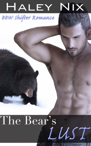 The Bear's Lust (BBW & Shifter Paranormal Erotic Romance)