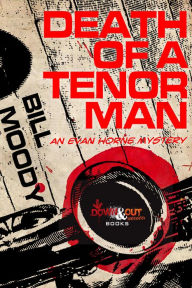 Title: Death of a Tenor Man: An Evan Horne Mystery, Author: Bill Moody
