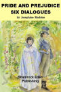 Pride and Prejudice - Six Dialogues