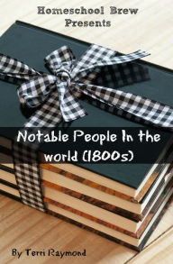 Title: Notable People In the world (1800s) (Fifth Grade Social Science Lesson, Activities, Discussion Questions and Quizzes), Author: Terri Raymond