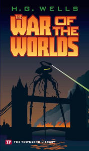 The War of the Worlds (Townsend Library Edition)