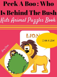 Title: Kids Animal Puzzles : Peek A Boo Who Is Behind The Bush, Author: Amy Carr