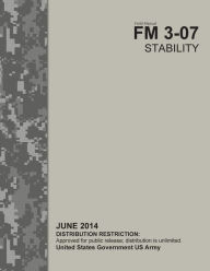 Title: Field Manual FM 3-07 Stability June 2014, Author: United States Government US Army