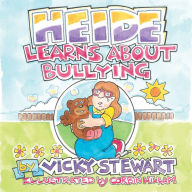Title: HEIDE LEARNS ABOUT BULLYING, Author: Vicky Stewart