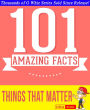 Things That Matter - 101 Amazing Facts You Didn't Know