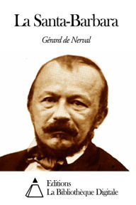 Title: La Santa-Barbara, Author: Gérard de Nerval