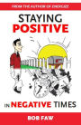 Staying Positive in Negative Times