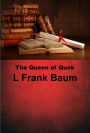 The Queen of Quok