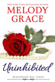 Title: Uninhibited, Author: Melody Grace