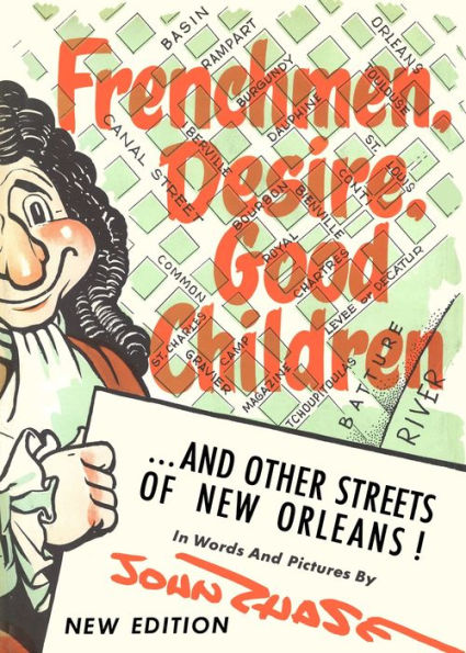 Frenchmen, Desire, Good Children: . . . and Other Streets of New Orleans!