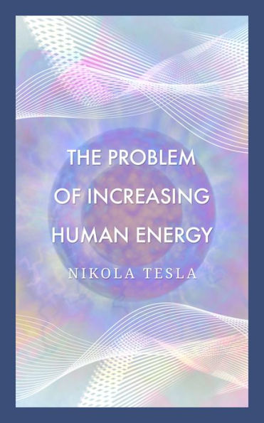 The Problem of Increasing Human Energy