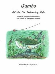 Title: Jumbo of the Ole Swimming Hole, Author: Sue Higginbotham