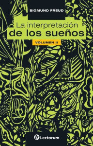 Title: La interpretacion de los suenos. Vol II, Author: Sigmund Freud