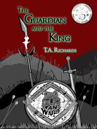 Title: The Guardian And The King (The Chronicles of the Protector Book 1), Author: Terry Richards