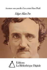 Title: Aventure sans pareille dd, Author: Edgar Allan Poe