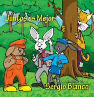 Title: Juntos es Mejor, Author: Sergio Blanco