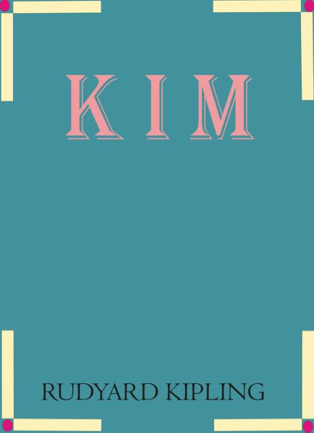 Kim By Rudyard Kipling By Rudyard Kipling | NOOK Book (eBook) | Barnes ...