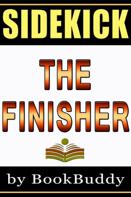 The Finisher Book Sidekick Unofficial By Bookbuddy Ebook Barnes