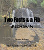 Two Facts and a Fib: Michigan