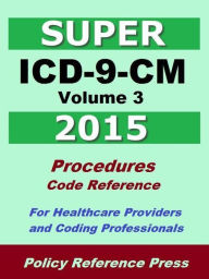 Title: 2015 Super ICD-9-CM Volume 3 (Procedures), Author: Benjamin Camp