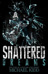 Title: Shattered Dreams, Author: Michael Kidd