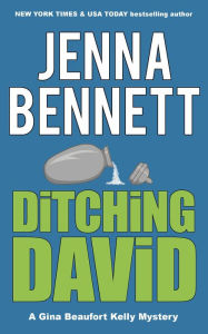 Title: Ditching David, Author: Jenna Bennett