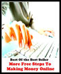 Best of the best sellers More Free Steps To Making Money Online ( online marketing, computer, hardware, blog, frequency, laptop, web, net, mobile, broadband, wifi, internet, bluetooth, wireless, e mail, download, up load )