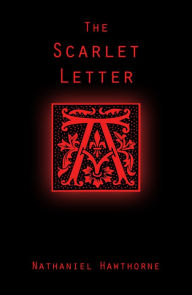 Title: The Scarlet Letter (Illustrated), Author: Nathaniel Hawthorne