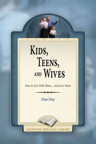 Title: Kids, Teens, and Wives, Author: Dan Day