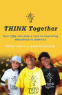 THINK Together: How YOU can play a role in improving education in America