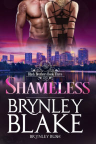 Title: Shameless, Author: Brynley Bush